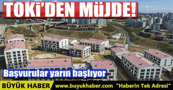 TOKİ’nin İstanbul Kayaşehir konutlarına başvurular yarın başlıyor