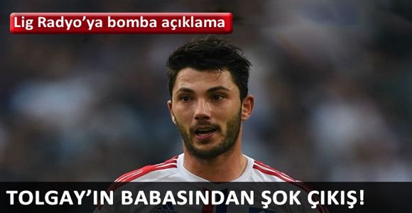 Tolgay’ın babasından şok açıklama!