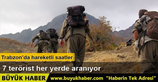 Trabzon'da, silah zoruyla yiyecek alan PKK'lı teröristler aranıyor