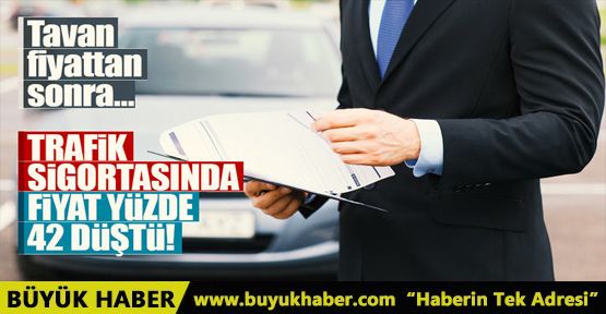 Trafik sigortasında fiyat yüzde 42 düştü