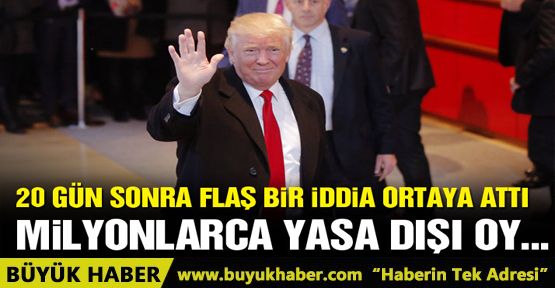 Trump: Milyonlarca yasa dışı oy kullanıldı