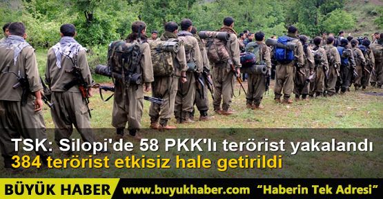 TSK: Silopi'de 58 PKK'lı terörist yakalandı