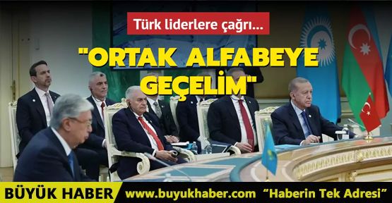 Türk liderlere çağrı... 