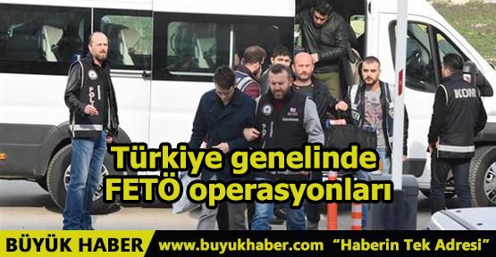 Türkiye genelinde FETÖ operasyonları