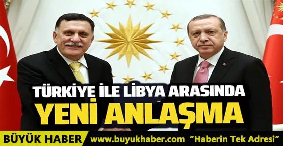 Türkiye ile Libya arasında yeni mutabakat