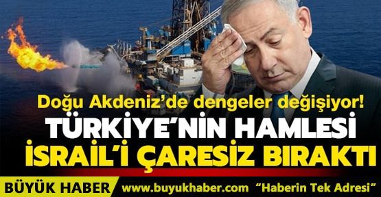 Türkiye'nin hamlesi İsrail'i çaresiz bıraktı