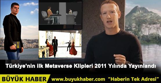 Türkiye'nin ilk Metaverse Klipleri 2011 Yılında Yayınlandı