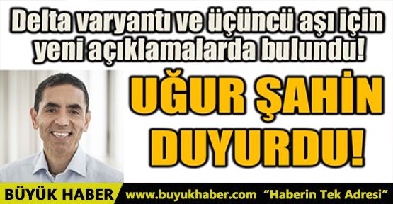 UĞUR ŞAHİN DUYURDU!