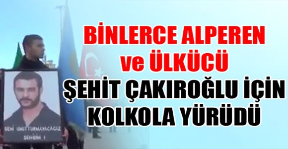 Ülkücüler ve Alperenler Fırat Yılmaz Çakıroğlu Cinayetini Protesto Etti