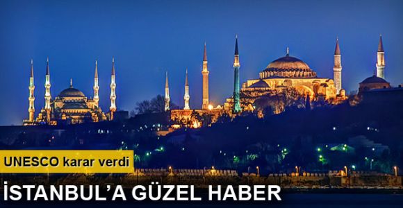 UNESCO’dan İstanbul’a güzel haber, gözler Selçuk’ta