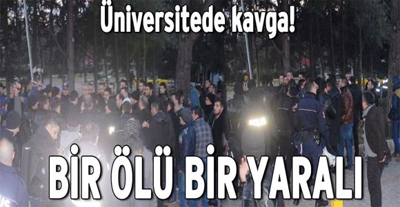 Üniversitede kavga: 1 ölü