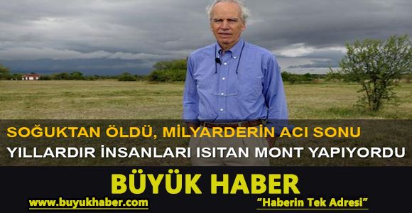 Ünlü milyarderin acı sonu