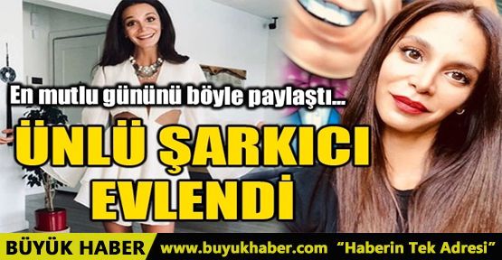 ÜNLÜ ŞARKICI EVLENDİ