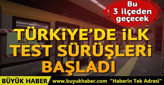 Üsküdar-Sancaktepe Metro Hattı'nda test sürüşleri başladı