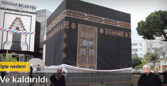 Üsküdar'daki Kabe maketi kaldırıldı