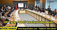 10. Yargı Paketi Adalet Komisyonu'ndan Geçti