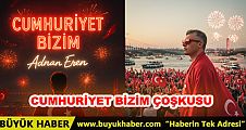 Adnan EREN’den Cumhuriyet Coşkusu