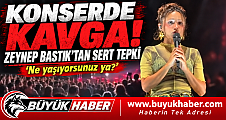 Konserde kavga Zeynep Bastık’ı kızdırdı