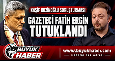 Gazeteci Fatih Ergin tutuklandı