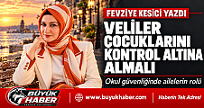 Fevziye Kesici yazdı Veliler çocuklarını kontrol altına almalı
