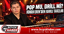 Pop mu, Balkan ezgileri mi, melodik drill mi? Adnan EREN’in şarkılarında favori yorumunuzu seçin