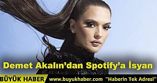 Demet Akalın’dan Spotify’a İsyan
