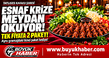 ESNAF KAMPANYASIYLA KRİZE MEYDAN OKUYOR: TEK FİYATA 2 PAKET!