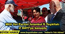 Milli Yol Partisi İstanbul İl Teşkilatı Z DAYI'ya konuştu
