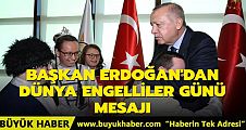 Başkan Erdoğan'dan Dünya Engelliler Günü mesajı