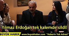 Yılmaz Erdoğan tek kalemde sildi