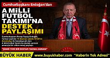 Cumhurbaşkanı Erdoğan'dan A Milli Futbol Takımı'na destek paylaşımı