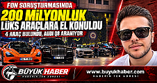 Fon soruşturmasında 200 milyonluk araç hamlesi