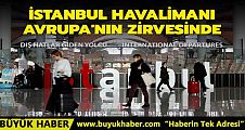 İstanbul Havalimanı Avrupa'nın zirvesinde