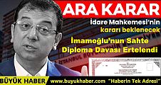 İmamoğlu’nun Sahte Diploma Davası Ertelendi