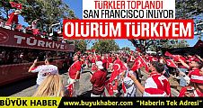 Türk taraftarlardan Bizim Çocuklar'a tam destek: San Francisco'da 'Ölürüm Türkiyem'