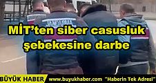 MİT’ten siber casusluk şebekesine darbe