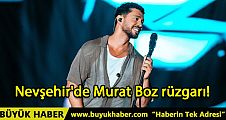 Nevşehir'de Murat Boz rüzgarı