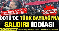 ODTÜ'de Türk Bayrağı'na saldırı iddiası