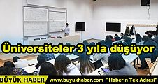 Üniversitelerde 3 Yıl Dönemi Geliyor