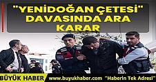 Yenidoğan çetesi davasında ara karar