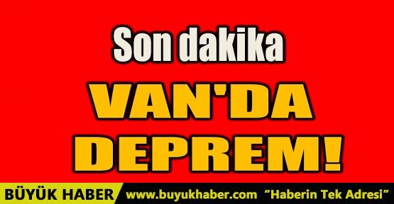 VAN'DA DEPREM!