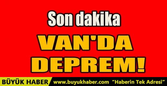 VAN'DA DEPREM!