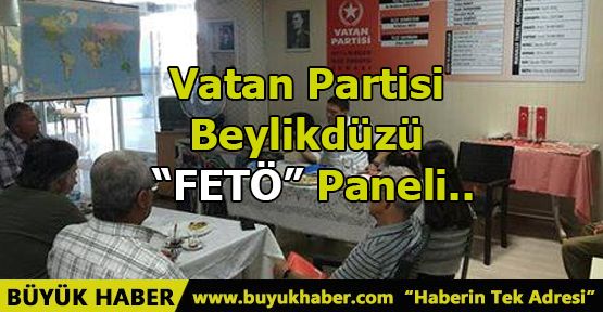 Vatan Partisi Beylikdüzü FETÖ Paneli