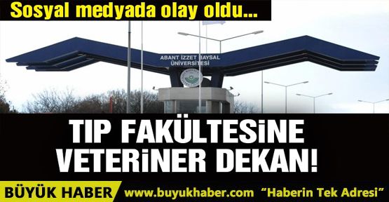 Veterinerlik mezunu profesör Tıp Fakültesi’ne vekaleten dekan oldu