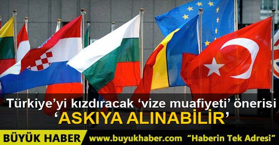 Vize muafiyetine 'askı' önerisi