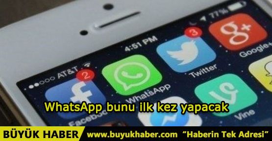 WhatsApp bunu ilk kez yapacak