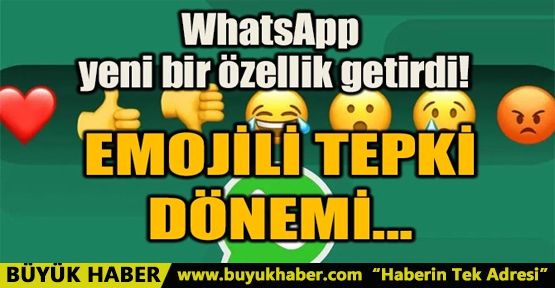 Whatsapp'a  EMOJİLİ TEPKİ DÖNEMİ
