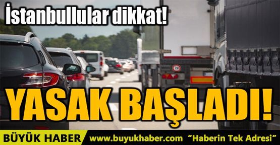YASAK BAŞLADI