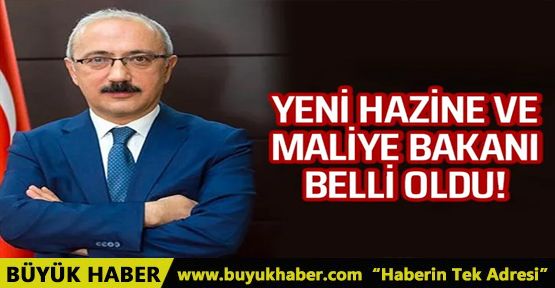 Yeni Hazine ve Maliye Bakanı belli oldu