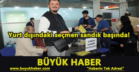 Yurt dışındaki seçmen sandık başında!